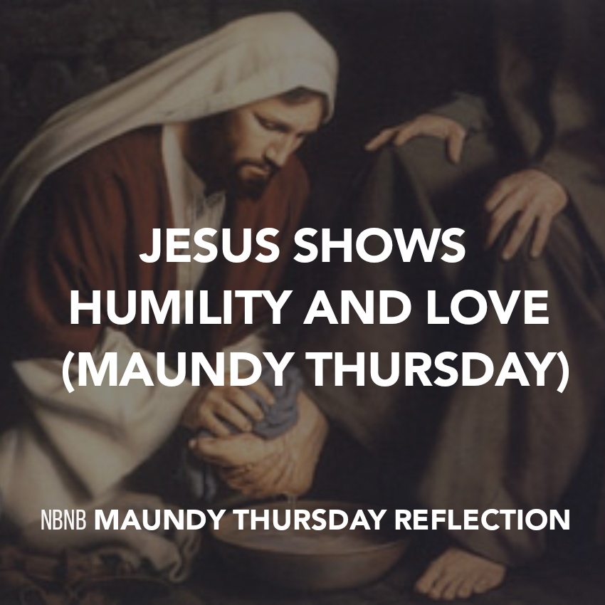 JESUS SHOWS HUMILITY AND LOVE (MAUNDY THURSDAY)