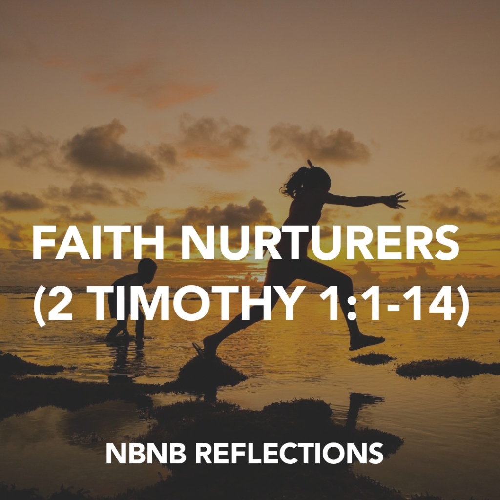 FAITH NURTURERS (2 TIMOTHY 1:1-14)